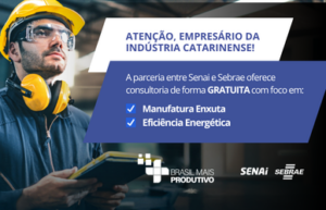 Indústrias catarinenses ainda podem acessar consultorias gratuitas pelo programa Brasil Mais Produtivo